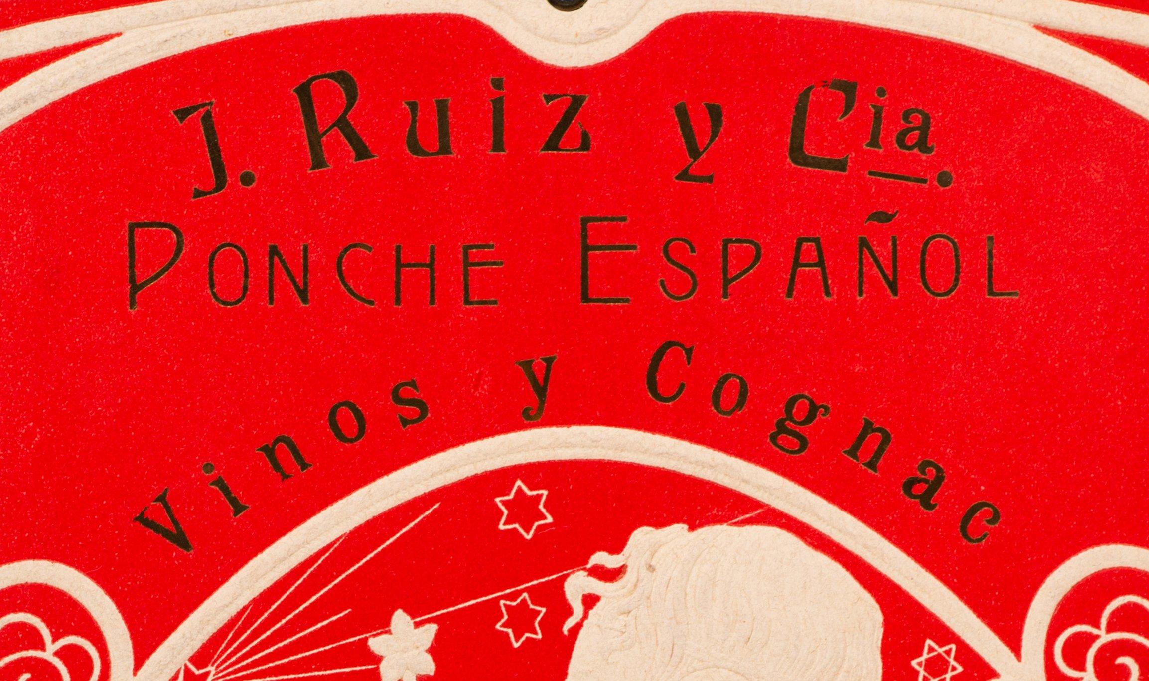 Werbeplakat, J. Ruiz y Cia., Spanischer Punsch, Weine und Cognac, Jerez de la Frontera. Pappe. Möglicherweise Spanien, erste Hälfte des 20. Jahrhunderts.
 Sie ist beschädigt. 
Werbeplakat der Firma J. Ruiz & Cía, die in Berlin von der Werkstatt