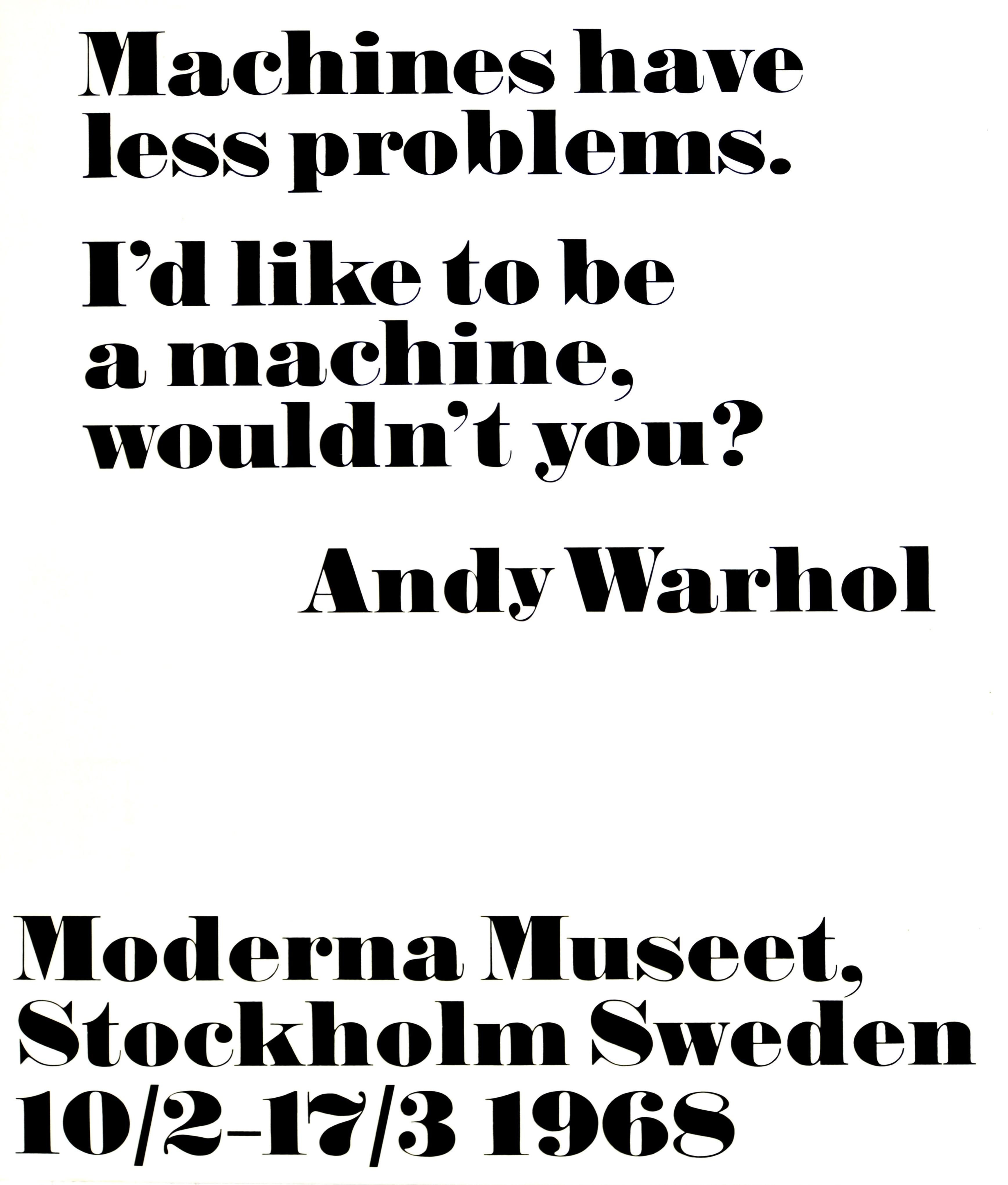 Cartel publicitario original de época para la exposición individual de Andy Warhol en el Museo Moderno de Arte Moderno de Estocolmo, Suecia, del 10 de febrero al 17 de marzo de 1968, con una cita del artista: 