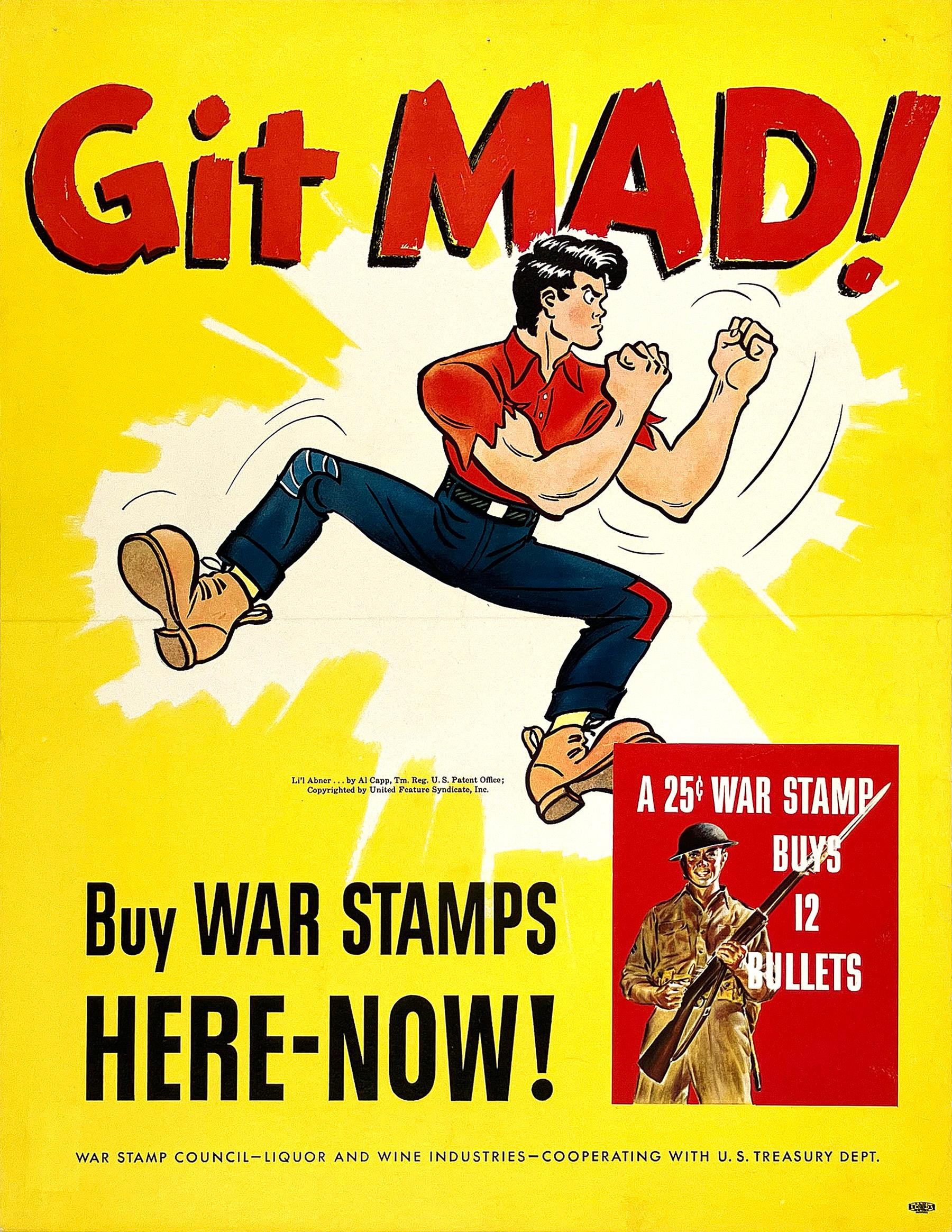 This original vintage World War II poster features the beloved comic strip character **Li’l Abner** in a patriotic call to action: *"Git Mad – Buy War Stamps Here Now!"* Created as part of the U.S. government’s war bond and war stamp campaigns, this