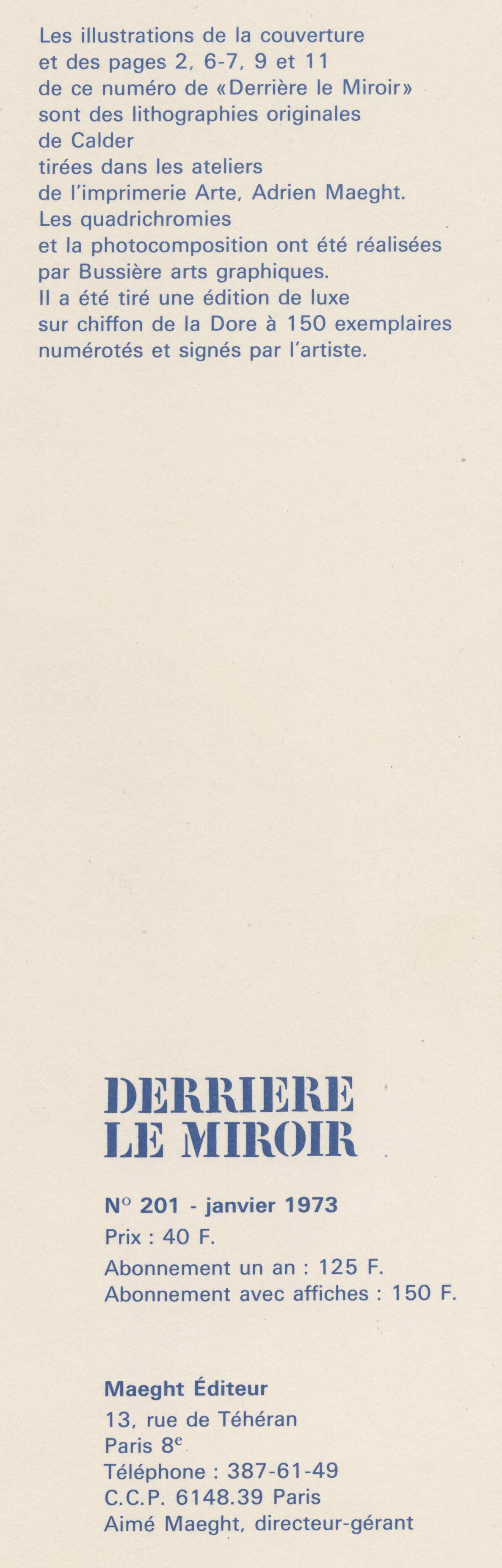 Derriere Le Miroir - Seite 6-7
Farblithographie, 1973
Unsigniert (wie ausgegeben)
Aus: Derriere Le Miroir, Nr. 201, Januar 1973
Verlag: Maeght Editeur, Paris
Drucker: L'Imprimerie Arte, Adrien Maeght
Auflage: Groß (nicht spezifiziert)
Es gibt auch