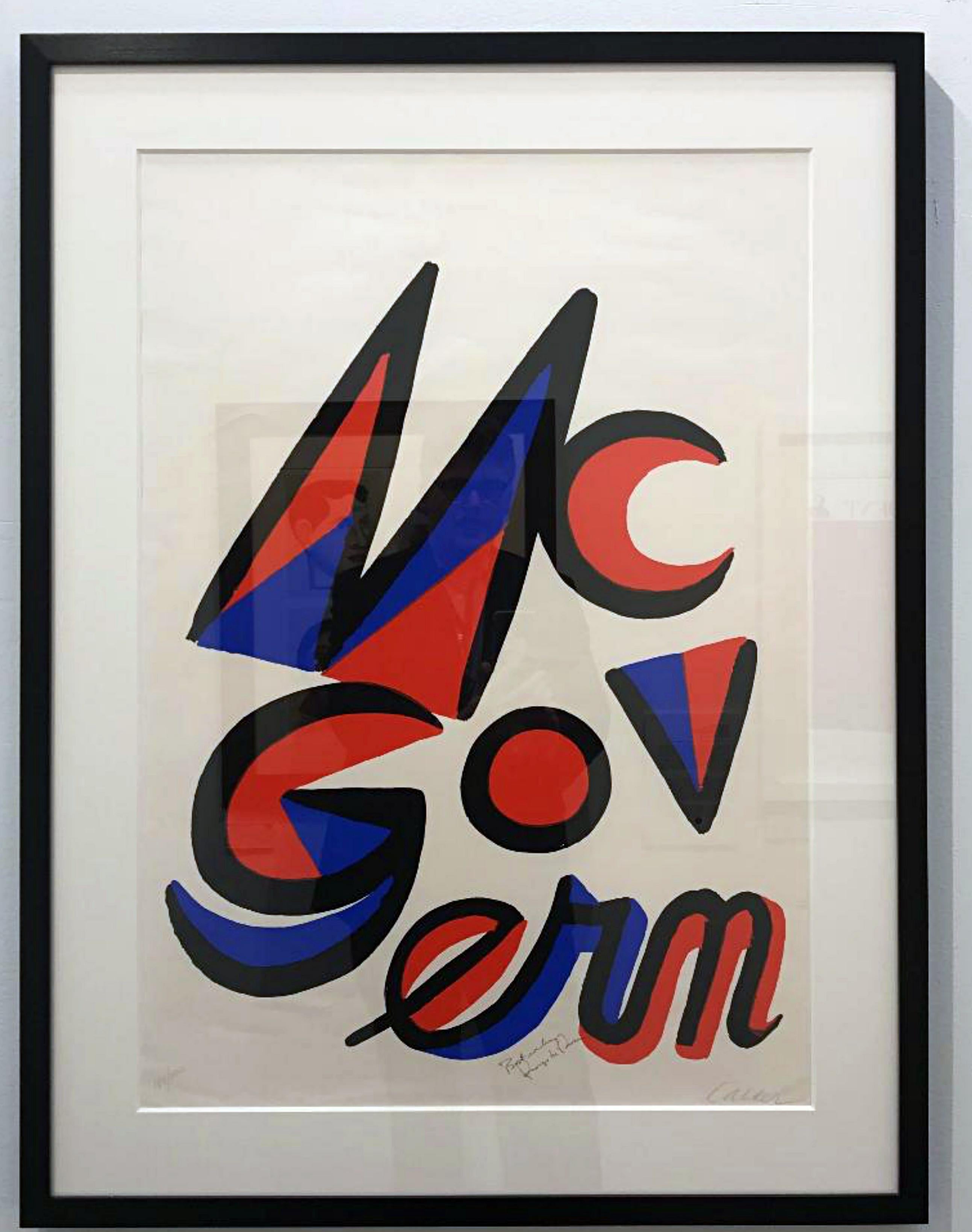Alexander Calder
McGovern pour McGovern (signé par les DEUX Alexander Calder et George McGovern), 1972
Lithographie sur papier vélin avec des bords décolorés. Signée à la main et numérotée par Calder, avec une inscription et une signature de George