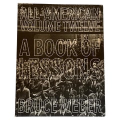 All-American Volume Twelve, A Book of Lessons, Bruce Weber, 1st Edition, 2012