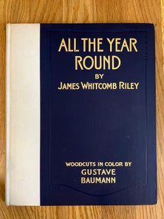 All The Year Round by James Riley Woodcuts by Gustave Baumann