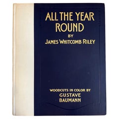 All The Year Round by James Riley Woodcuts by Gustave Baumann