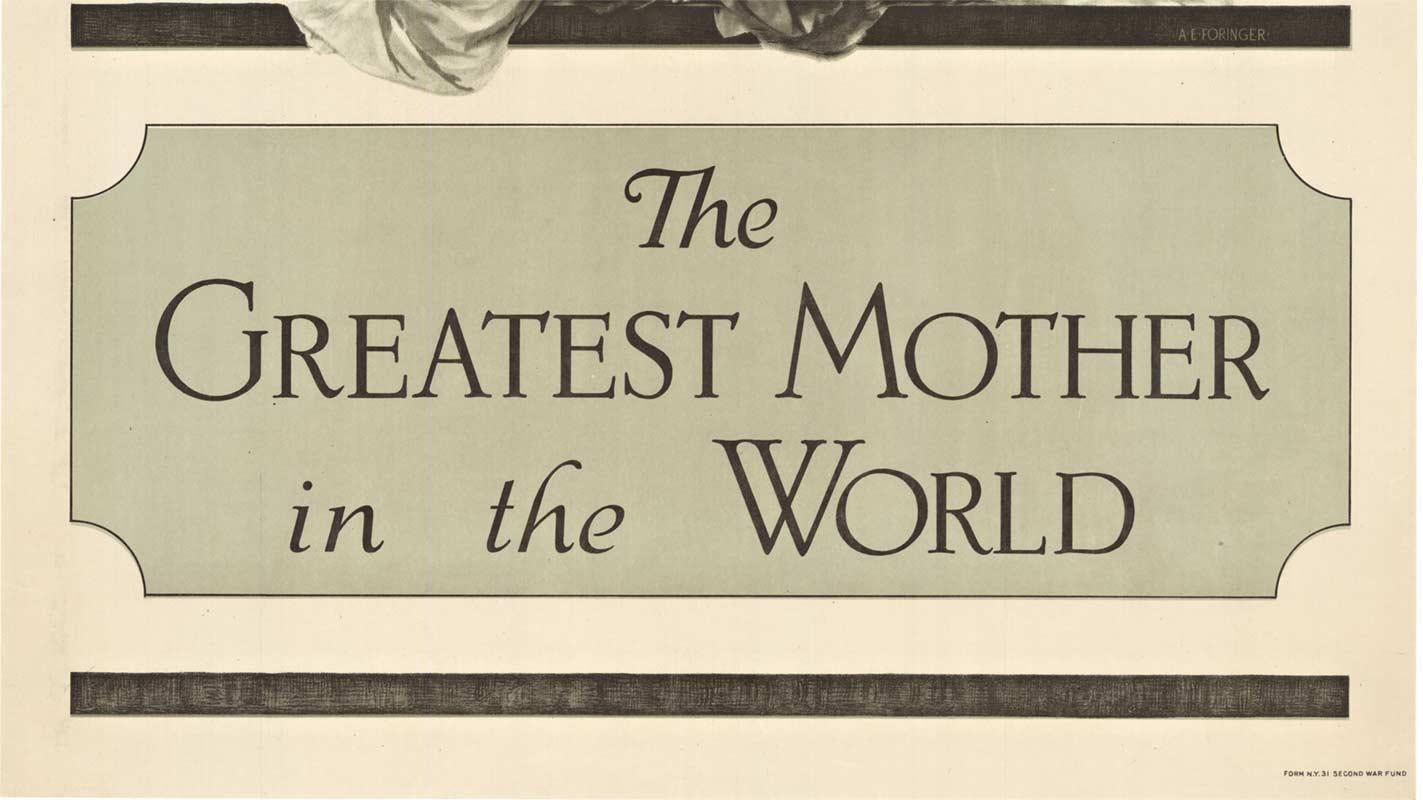 Original Originalplakat „The Greatest Mother in the World“ aus dem Zweiten Weltkrieg (Amerikanischer Realismus), Print, von Alonzo Earl Foringer