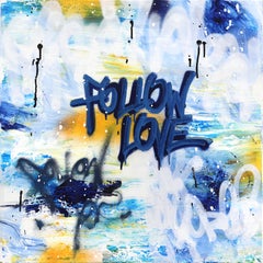 Follow Love Is The Only Way - Original Blue Abstract Graffiti Artwork