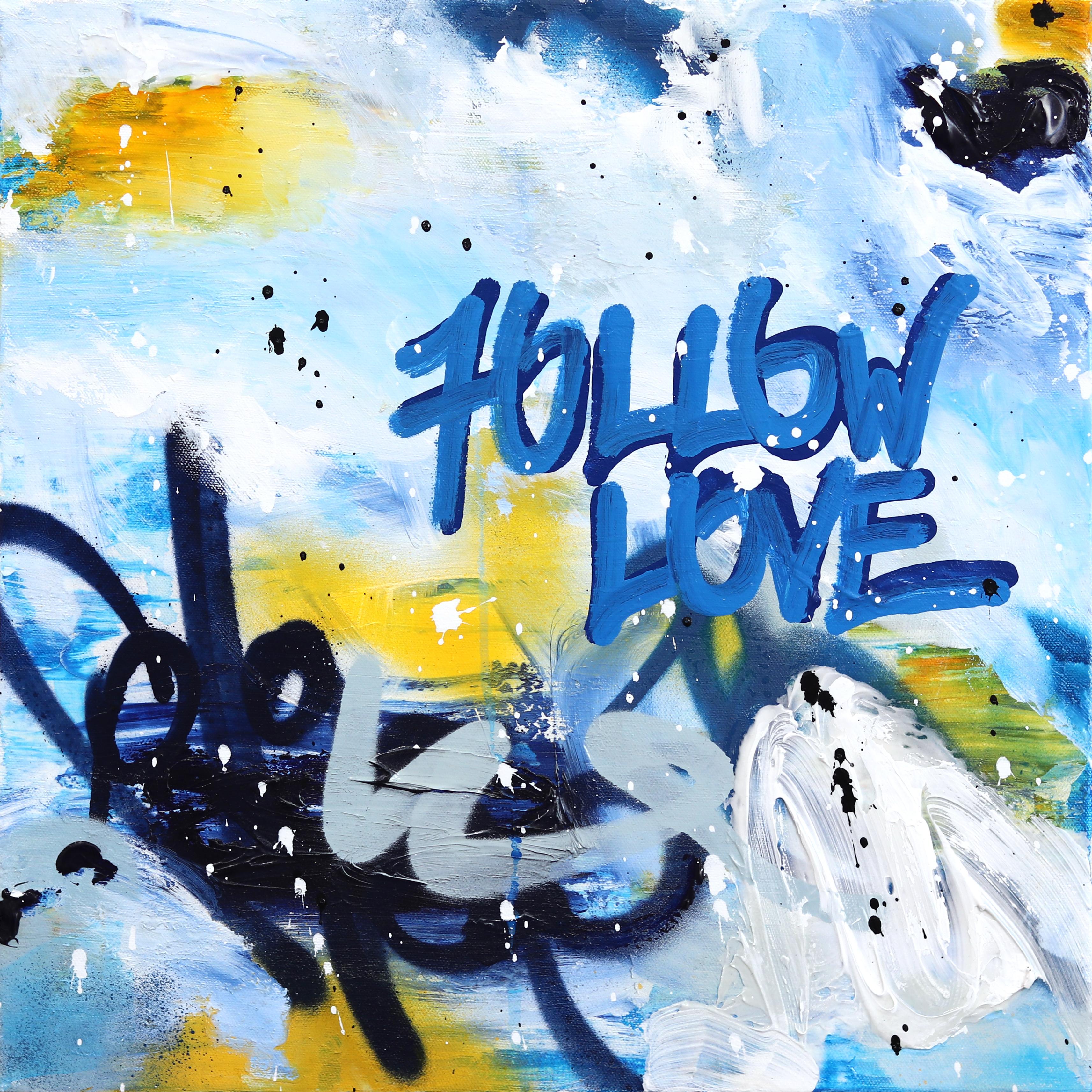 Amber Goldhammer Abstract Painting - You Know Where Love Leads -'Follow Love' Graffiti Mixed Media Painting on Canvas