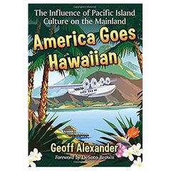 Used America Goes Hawaiian Book by Geoff Alexander