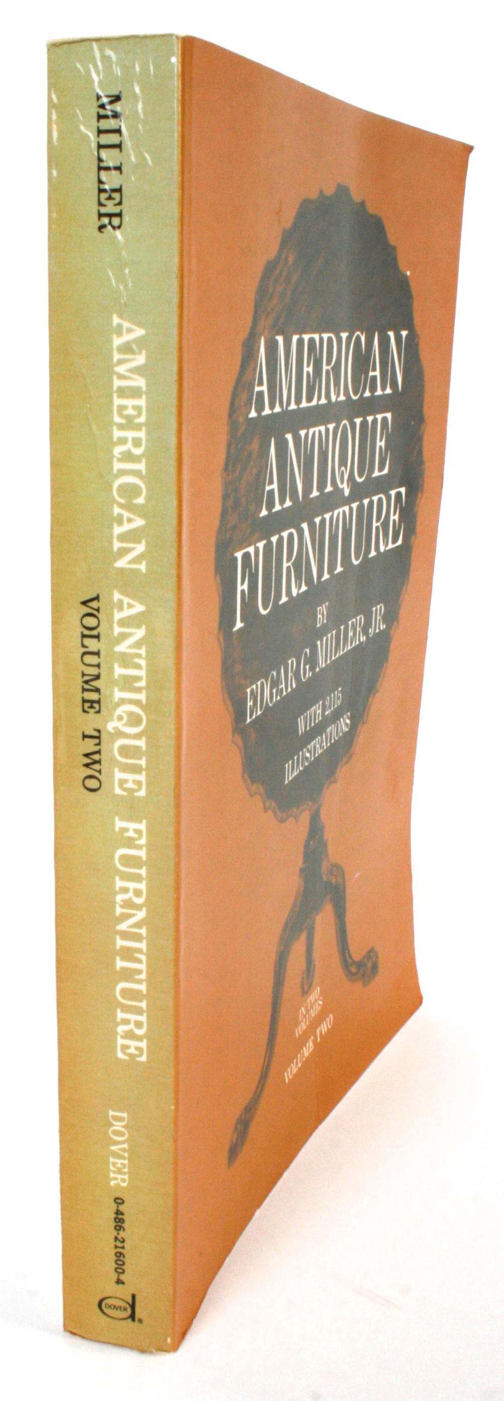 American antique furniture, a book for amateurs by Edgar G. Miller, Jr. New York: Dover Publications, Inc., 1966. Softbound Volume 2. 499 pp. An in-depth overview of American antique furniture with over 1000 black and white illustrations. The book