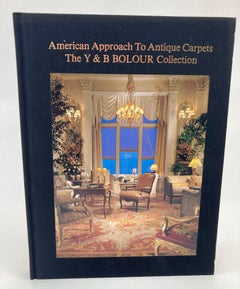 American Approach to Antique Carpets the Y & B Bolour Collection Los Angeles USA