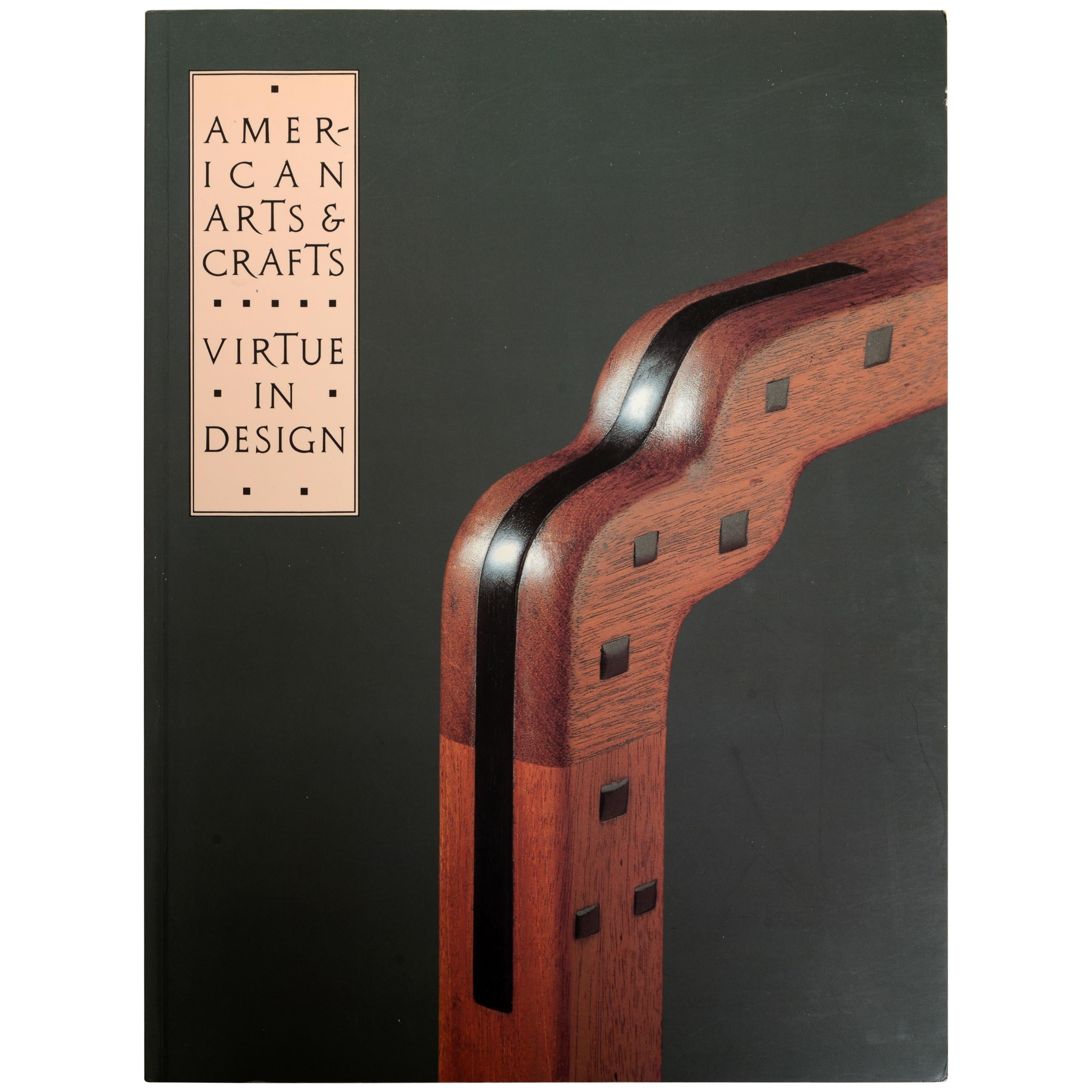 American Arts & Crafts: Virtue in Design by Leslie Greene Bowman For Sale