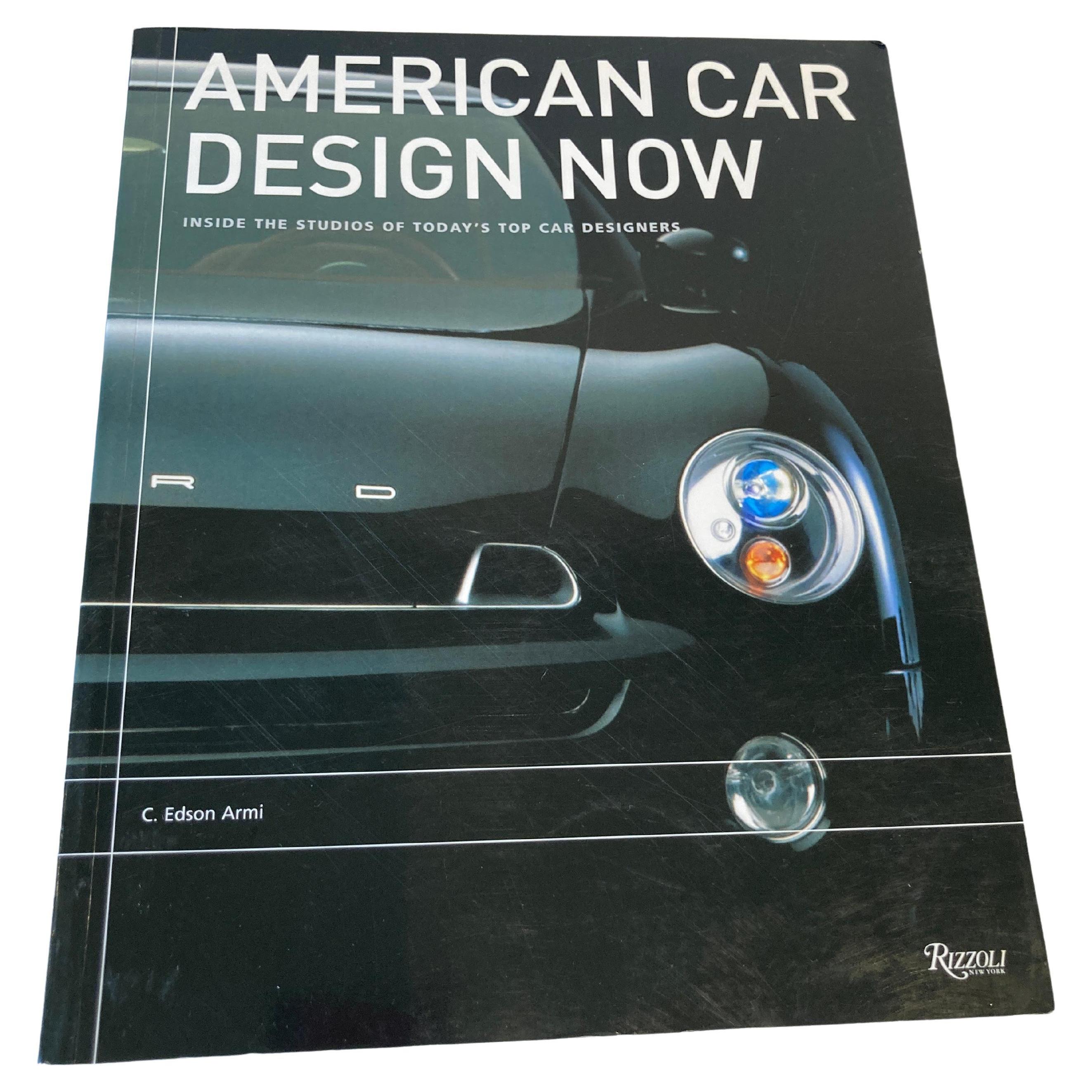 Classique américain American Car Design Now : Inside the Studios of America's Top Car Designers (Dans les studios des meilleurs créateurs de voitures américains) en vente