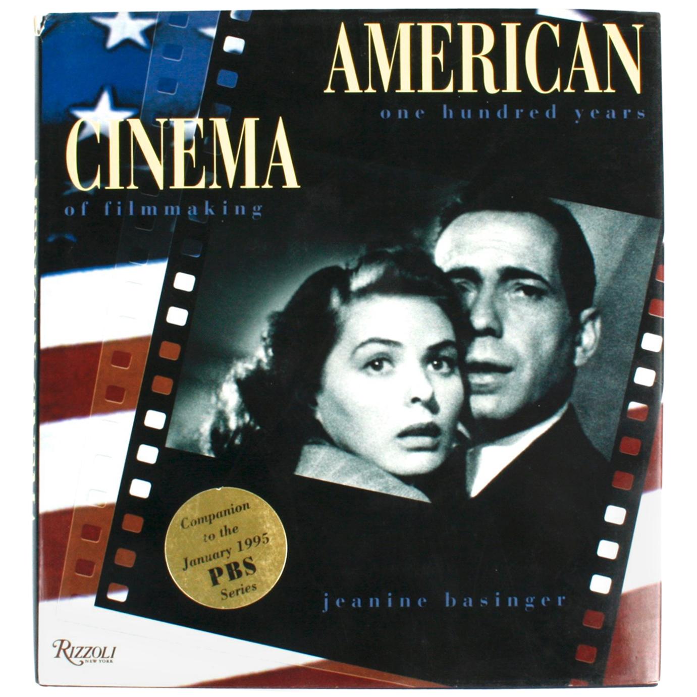 American Cinema, One Hundred Years of Filmmaking by Jeanie Basinger, 1st Edition