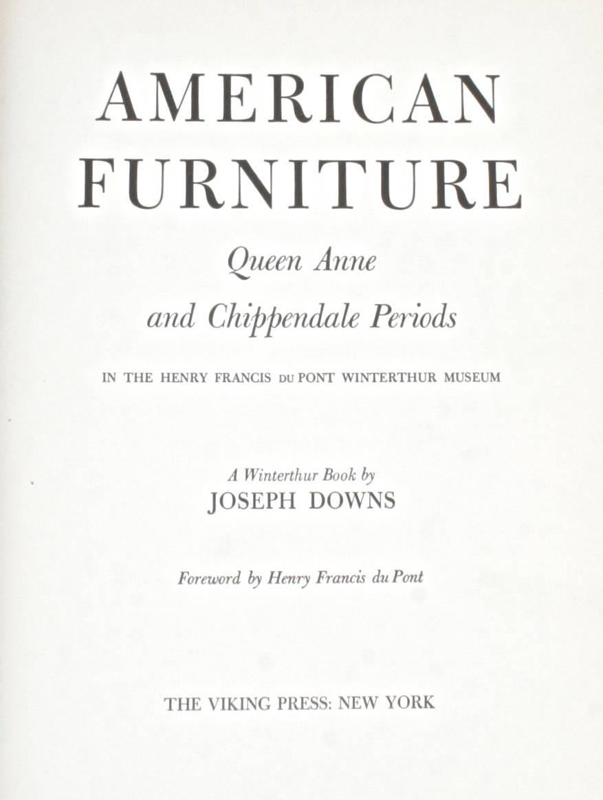 American Furniture, Queen Anne and Chippendale periods in The Henry Francis du Pont Winterthur Museum. New York: The Viking Press, 1952. Hardcover with no dust jacket. Unpaginated. A reference book with 400 outstanding examples of American Queen