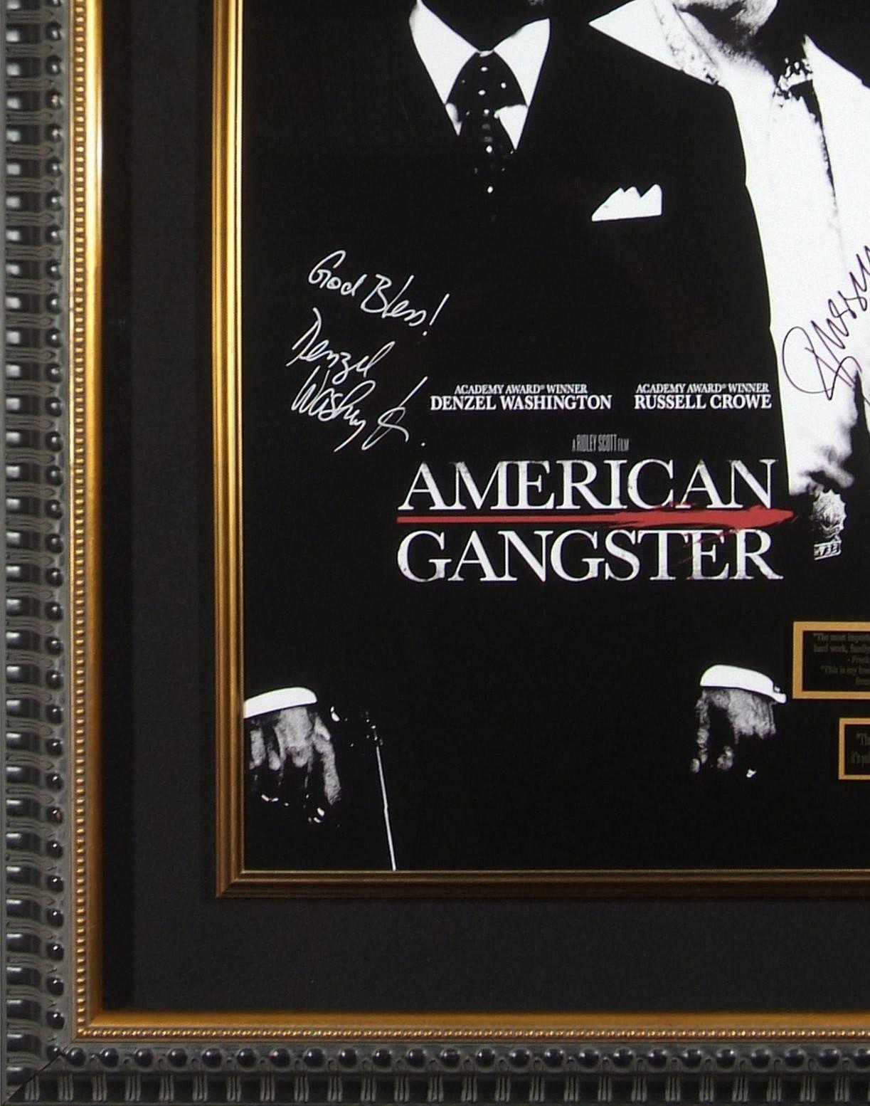 'American Gangster' autographed movie poster framed memorabilia display

• Featuring a 17.5 x 24” official 'American Gangster' movie poster
• Signed by Denzel Washington and Russell Crowe
• Product weight: 12kg
• Frame dimensions: inches 91 cm