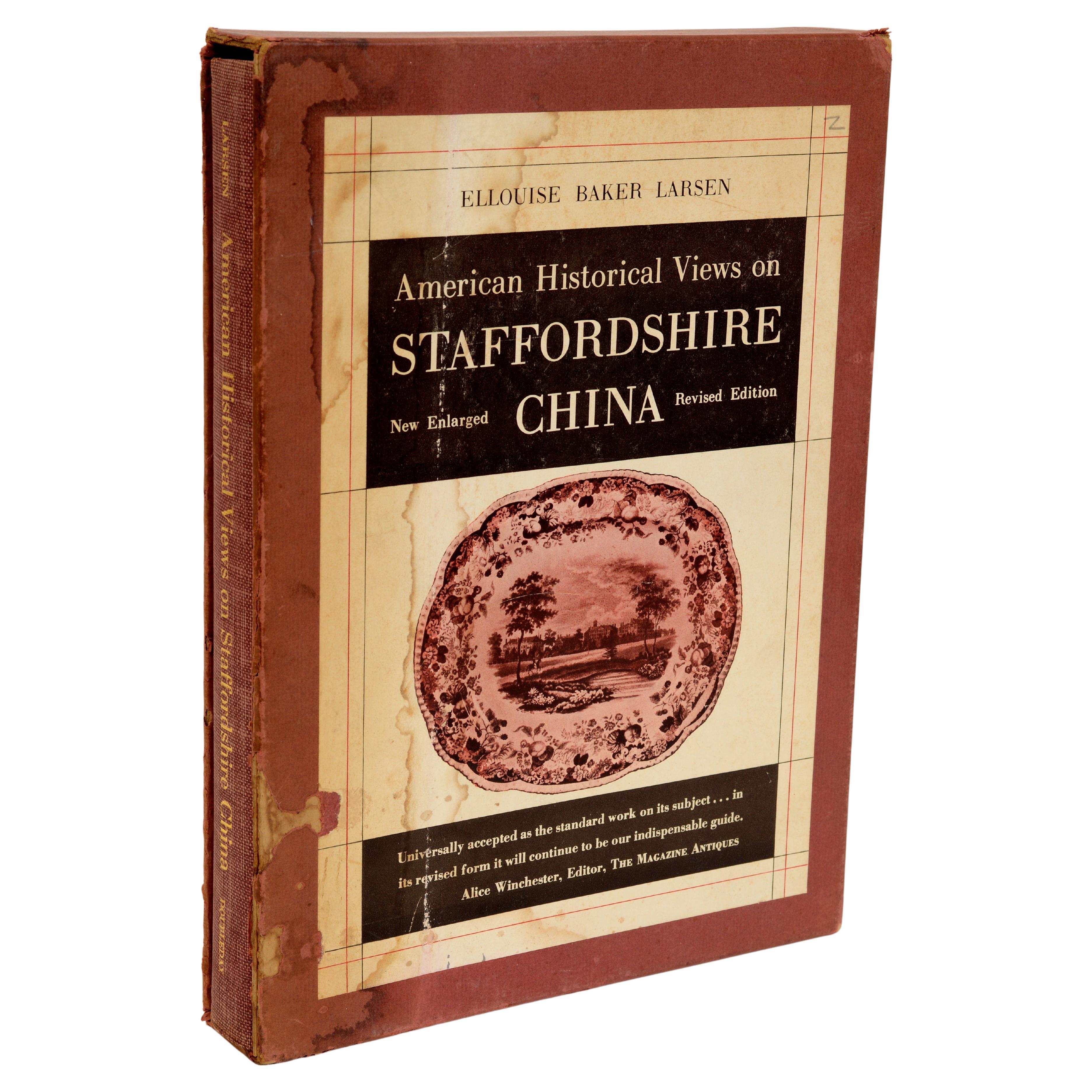 Des vues historiques américaines sur la Chine du Staffordshire par Ellouise Baker Larsen, 1ère édition