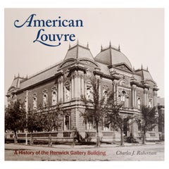 American Louvre A History of the Renwick Gallery Building 1st Ed