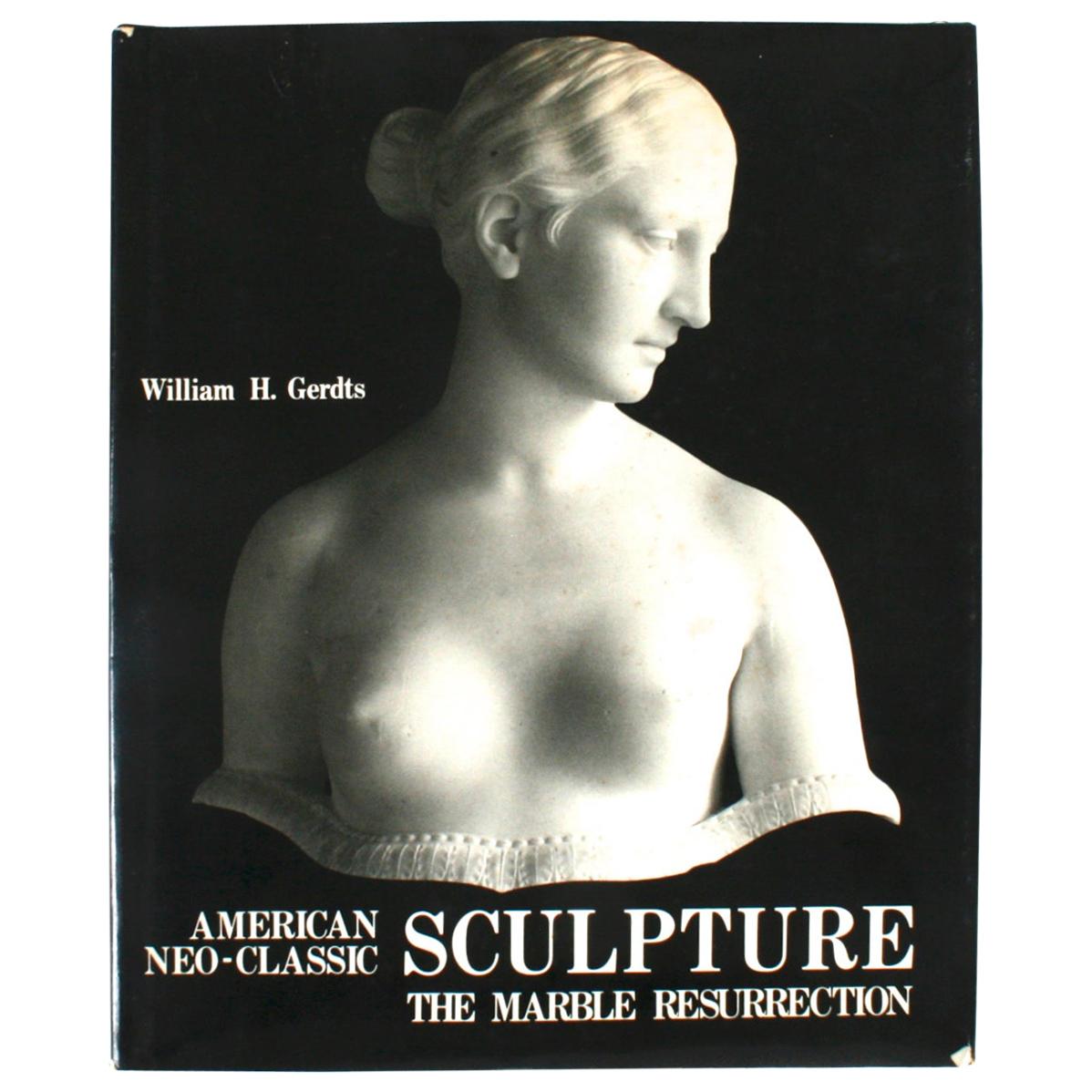 American Neo-Classic Sculpture: The Marble Resurrection, 1st Edition For Sale