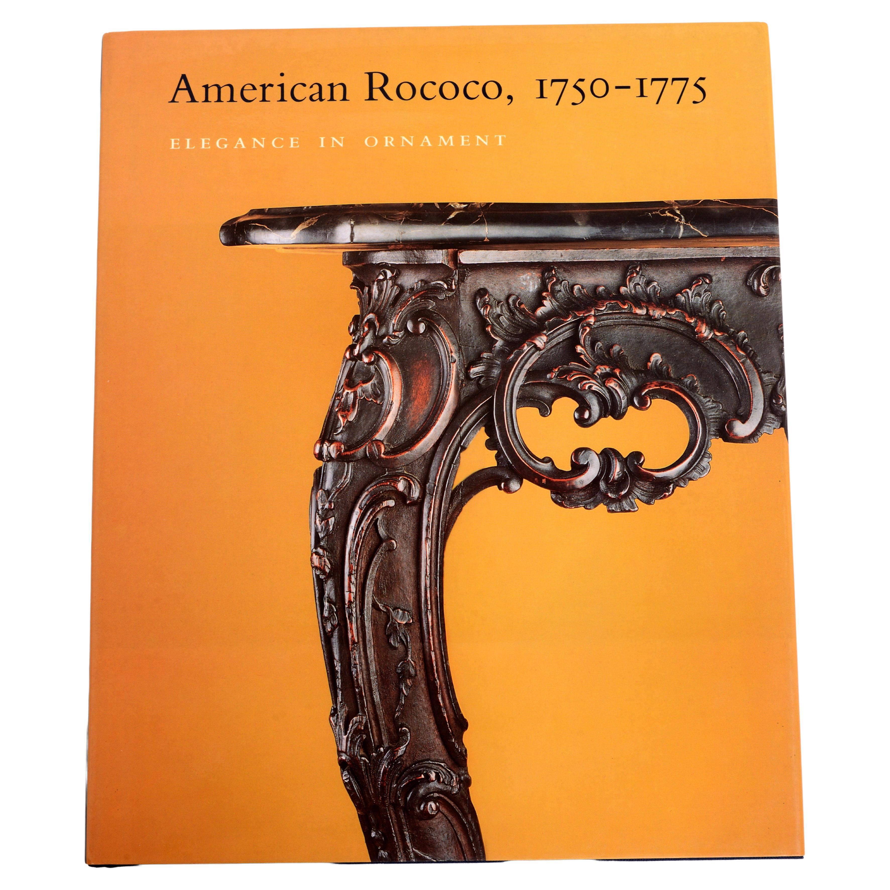 American Rococo, 1750-1775: Elegance in Ornament by Morrison Heckscher, 1st Ed For Sale