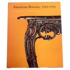 Retro American Rococo, 1750-1775: Elegance in Ornament by Morrison Heckscher, 1st Ed