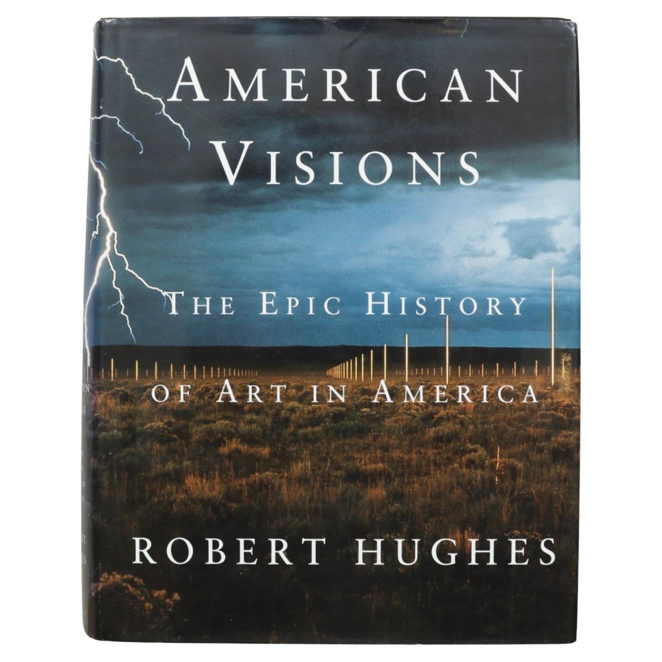 American Visions - The Epic History of Art in America by Robert Hughes For Sale