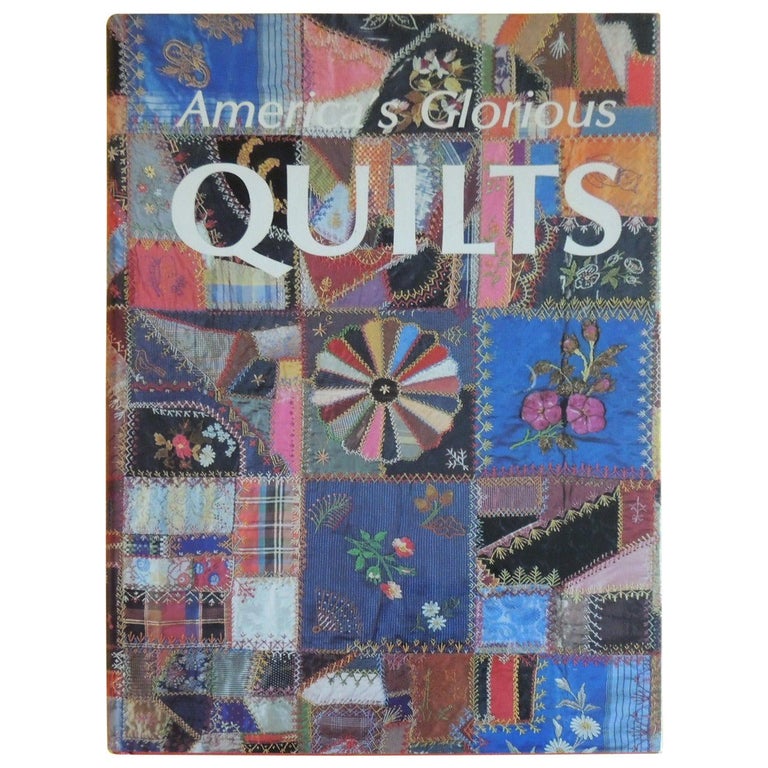 America's Glorious Quilts Book at 1stDibs