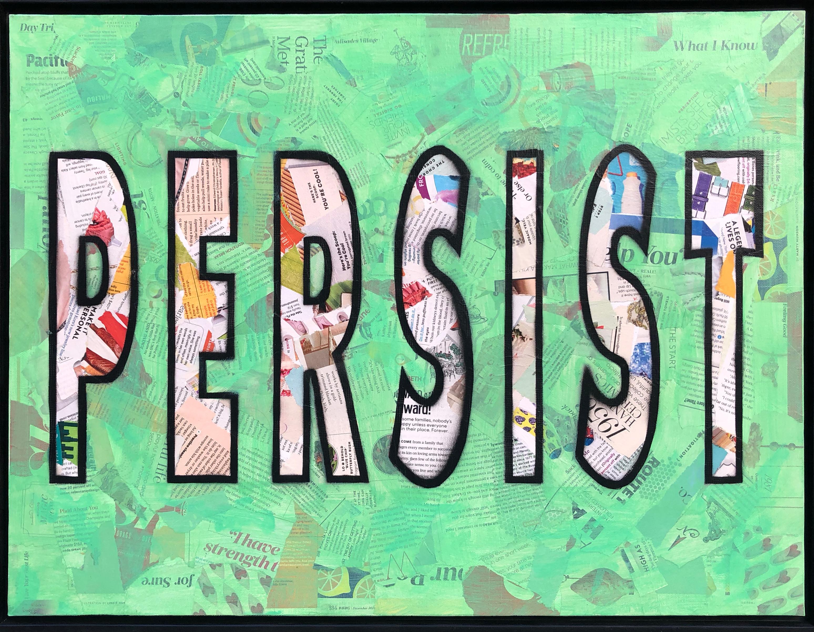 Persist - Pop Art Mixed Media Text Collage from LA Street Artist - Mixed Media Art by Amy Smith