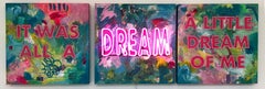  It Was All A Dream A Little Dream of Me - Triptych Acrylic on wood and Neon