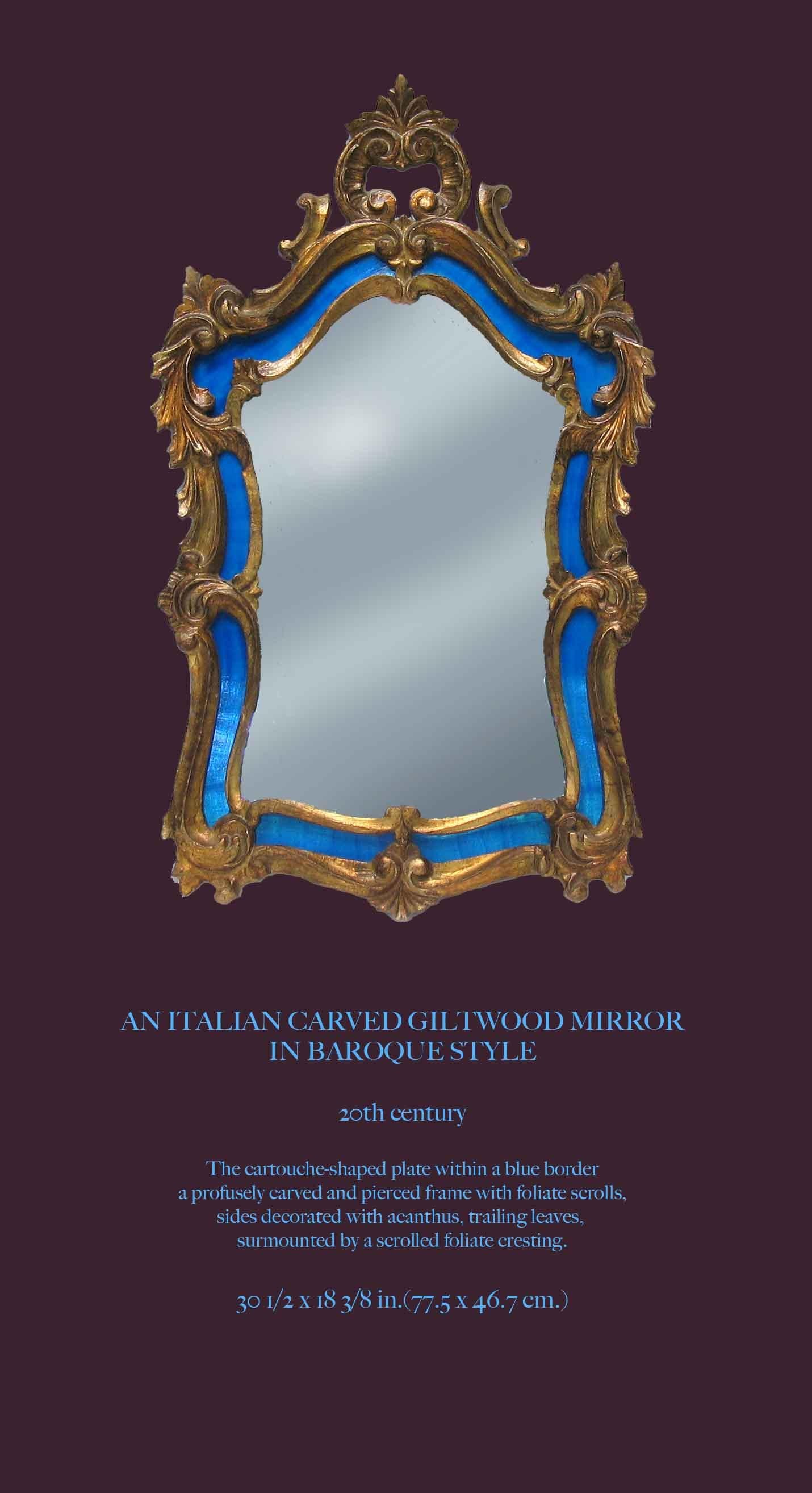 MIROIR ITALIEN EN BOIS SCULPTÉ ET DORÉ
EN STYLE BAROQUE

20ème siècle.

La plaque en forme de cartouche est entourée d'une bordure bleue et d'un cadre abondamment sculpté et percé de rinceaux,
côtés décorés d'acanthes et de feuilles,
surmonté d'une