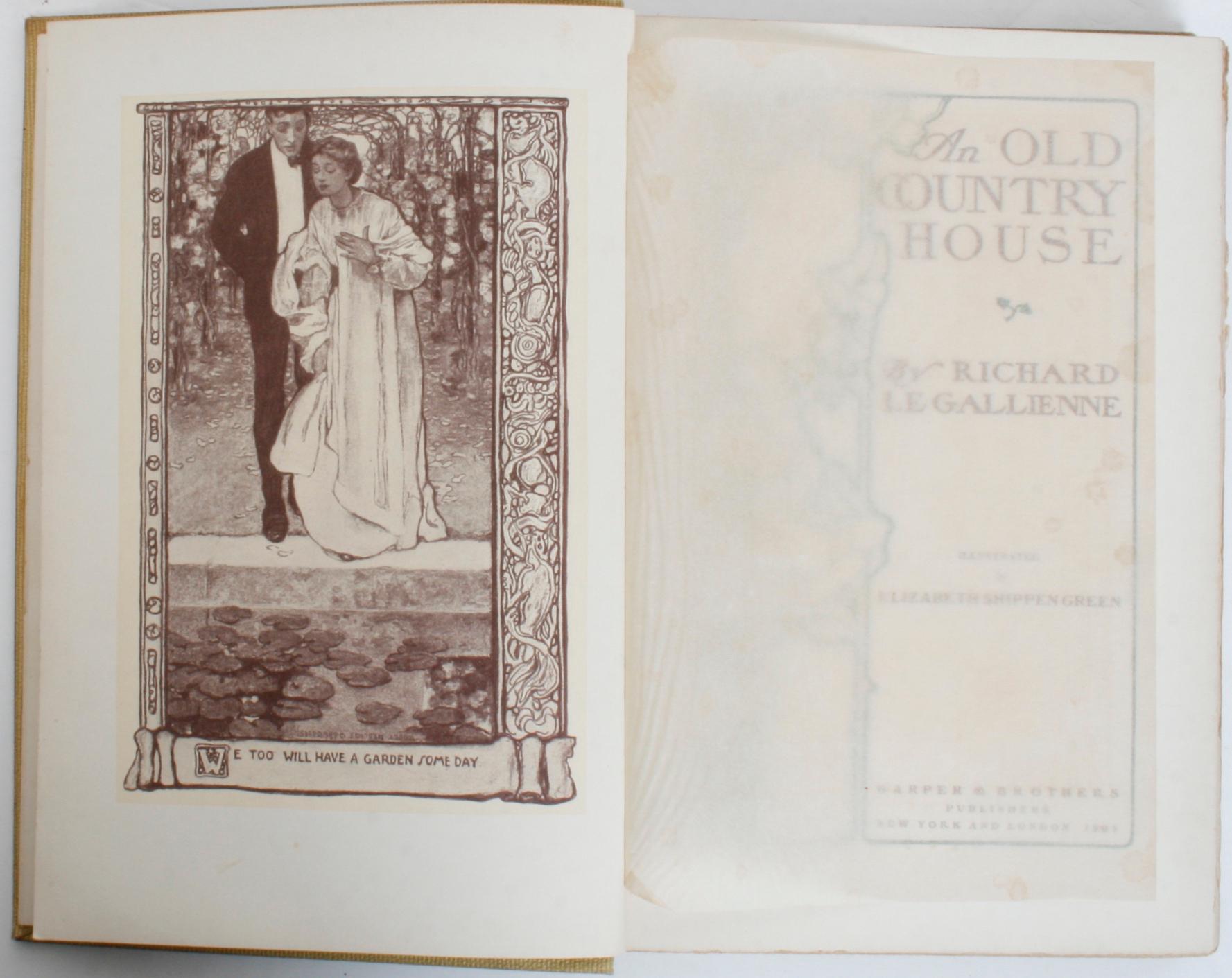 An Old Country House by Richard LeGallienne. New York: Harper & Brothers, 1905. First edition hard cover with no dust jacket. 143 pp. An antique book with five stories of romantic thoughts about old houses, nature, books and gardens. Illustrated in