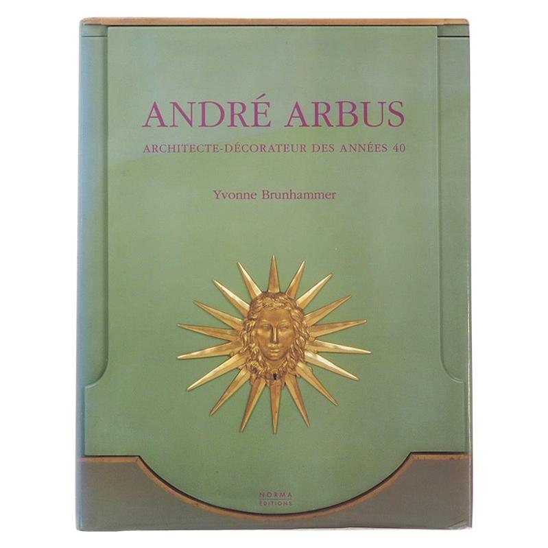 André Arbus Architecte-Décorateur des Annees 40, First Edition 1996