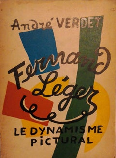 Fernand Léger - Le Dynamisme Pictural by Andrè Verdet - 1955
