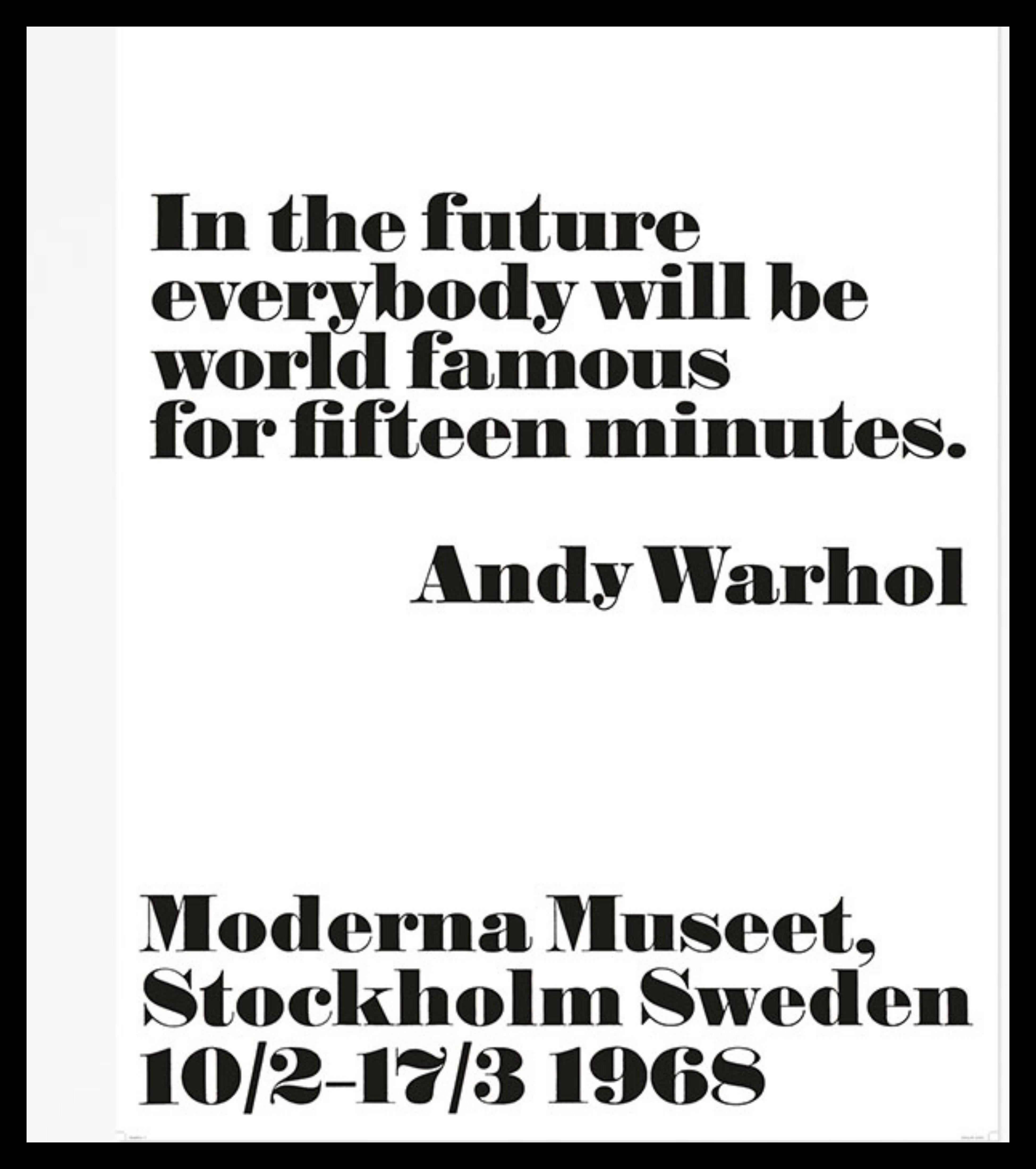 In the Future, Everybody Will Be World Famous for Fifteen Minutes, 1968
