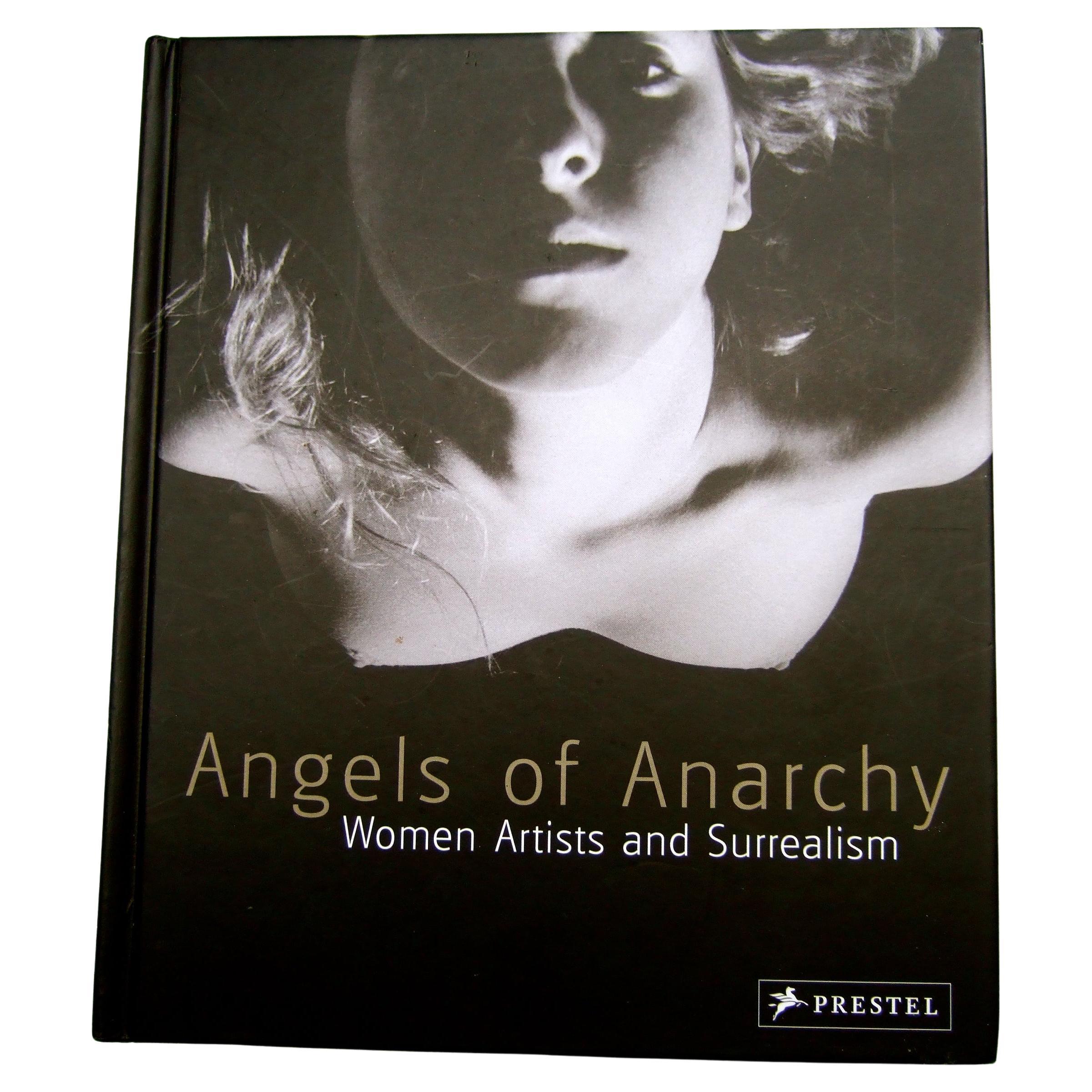Angels of Anarchy Rare Women Artist & Surréalisme Livre à couverture rigide  c 2009 en vente