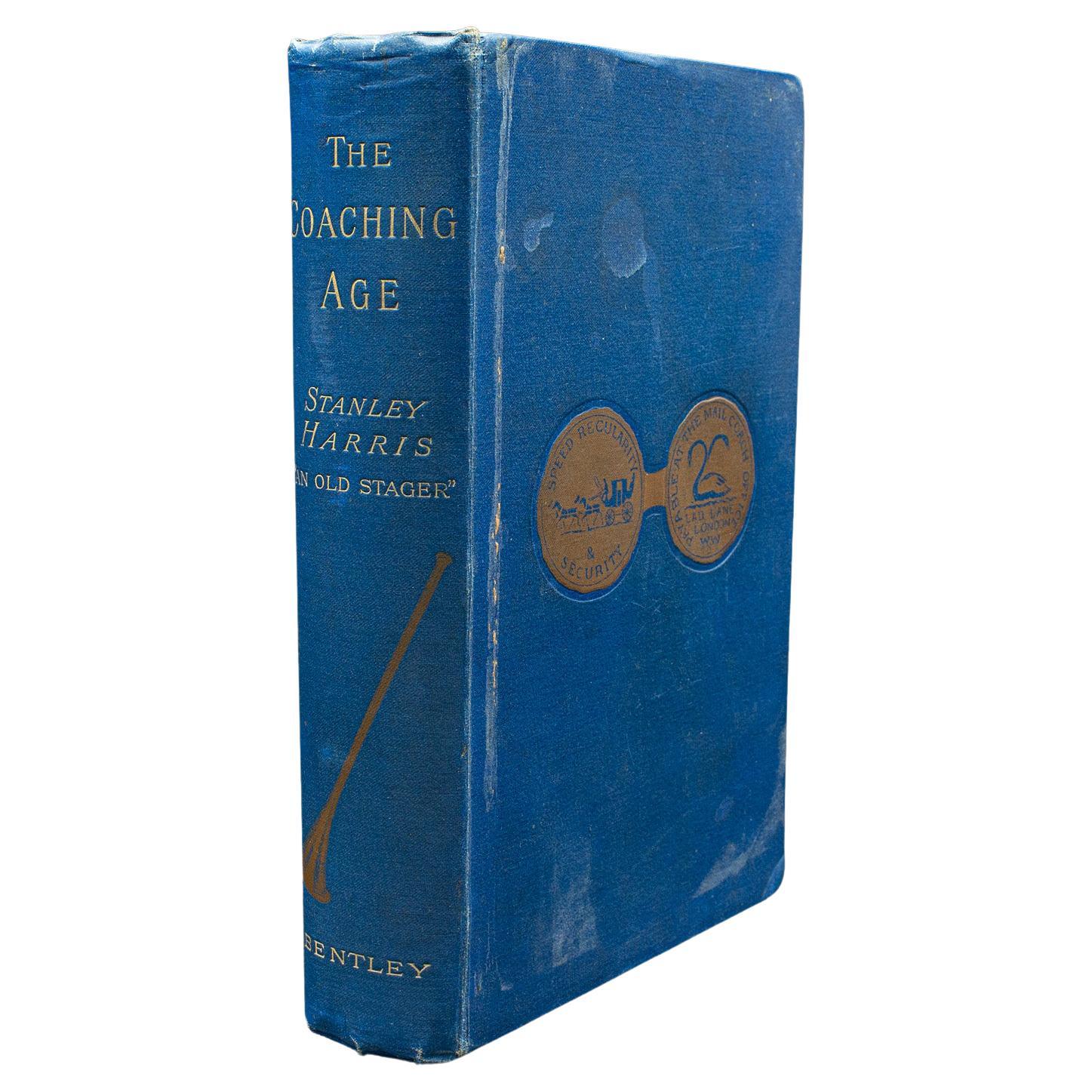 Antique Book, The Coaching Age, Stanley Harris, English, Hard Bound, Victorian For Sale