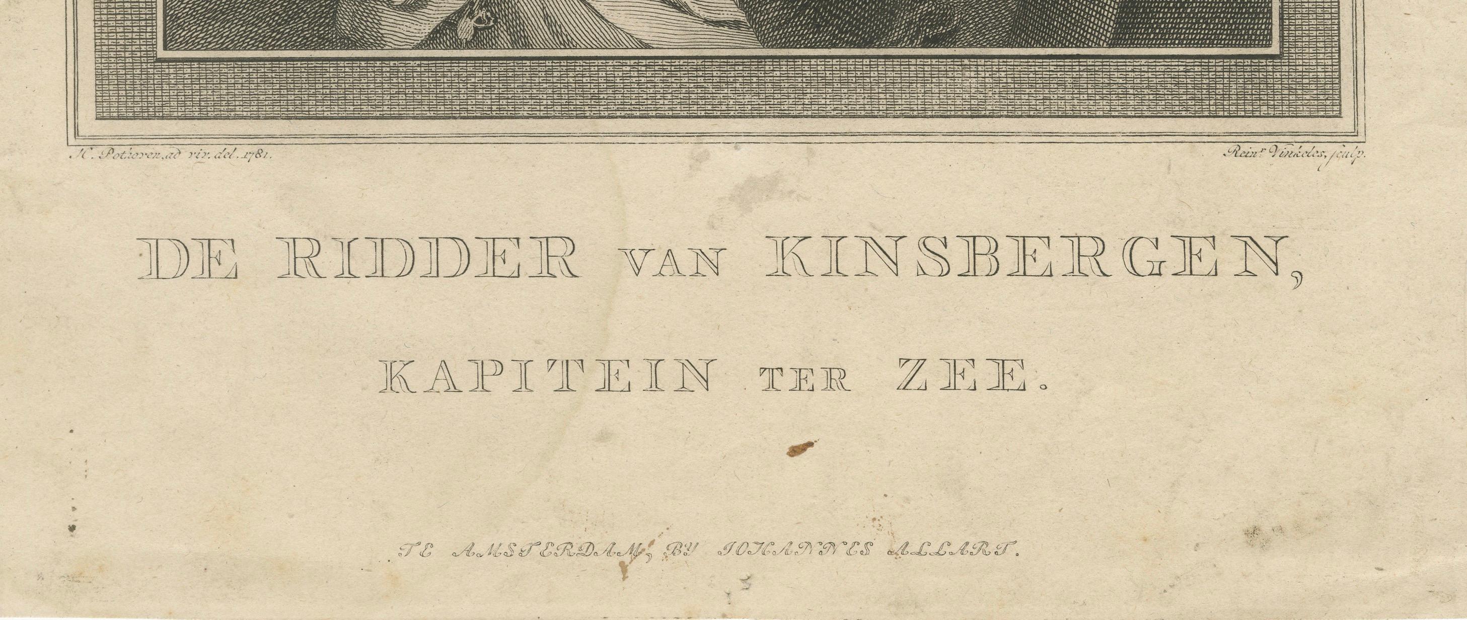 Portrait naval ancien - Jan Hendrik van Kinsbergen, capitaine de navire néerlandais, c.1785

Cette gravure finement détaillée de la fin du XVIIIe siècle représente Jan Hendrik van Kinsbergen (1735-1819), l'un des héros navals néerlandais les plus