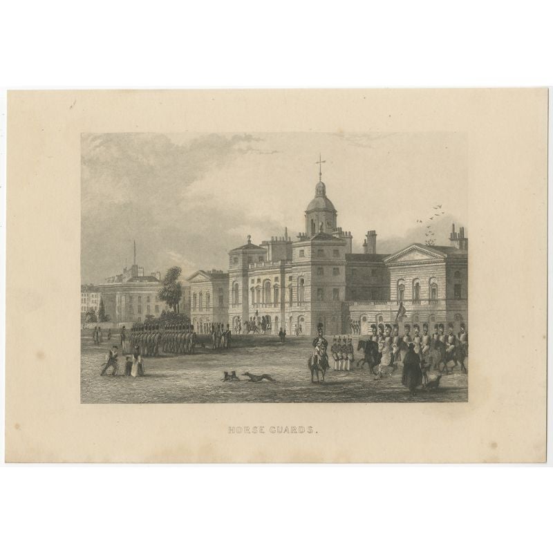 Antique print titled 'Horse Guards'. Steel engraved view of Horse Guards, a historic building in the City of Westminster, London, between Whitehall and Horse Guards Parade. Source unknown, to be determined. 

Artists and Engravers: