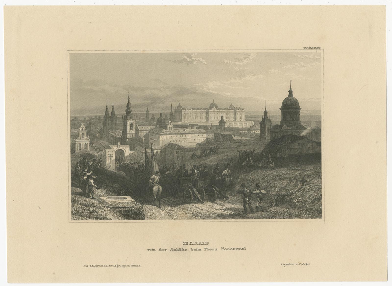 Antique print titled 'Madrid von der Anhöhe beim Thore Foncarral. View of Madris, seen from Calle Fuencarral, Spain. Originates from 'Meyers Universum'. Published circa 1840. 

Joseph Meyer (May 9, 1796 - June 27, 1856) was a German industrialist