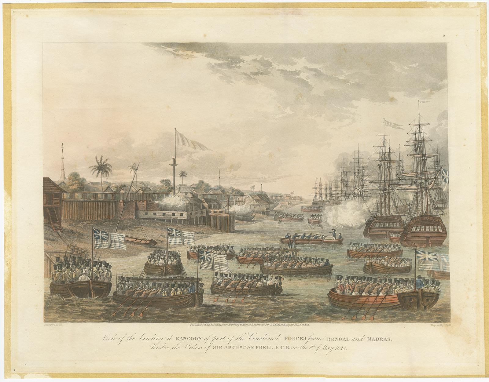 Description: Antique print titled 'View of the landing at Rangoon of part of the Combined Forces from Bengal and Madras, under the Orders of Sir Archd. Campbell K.C.B. on the 11th of May 1824'. 

This print originates from 