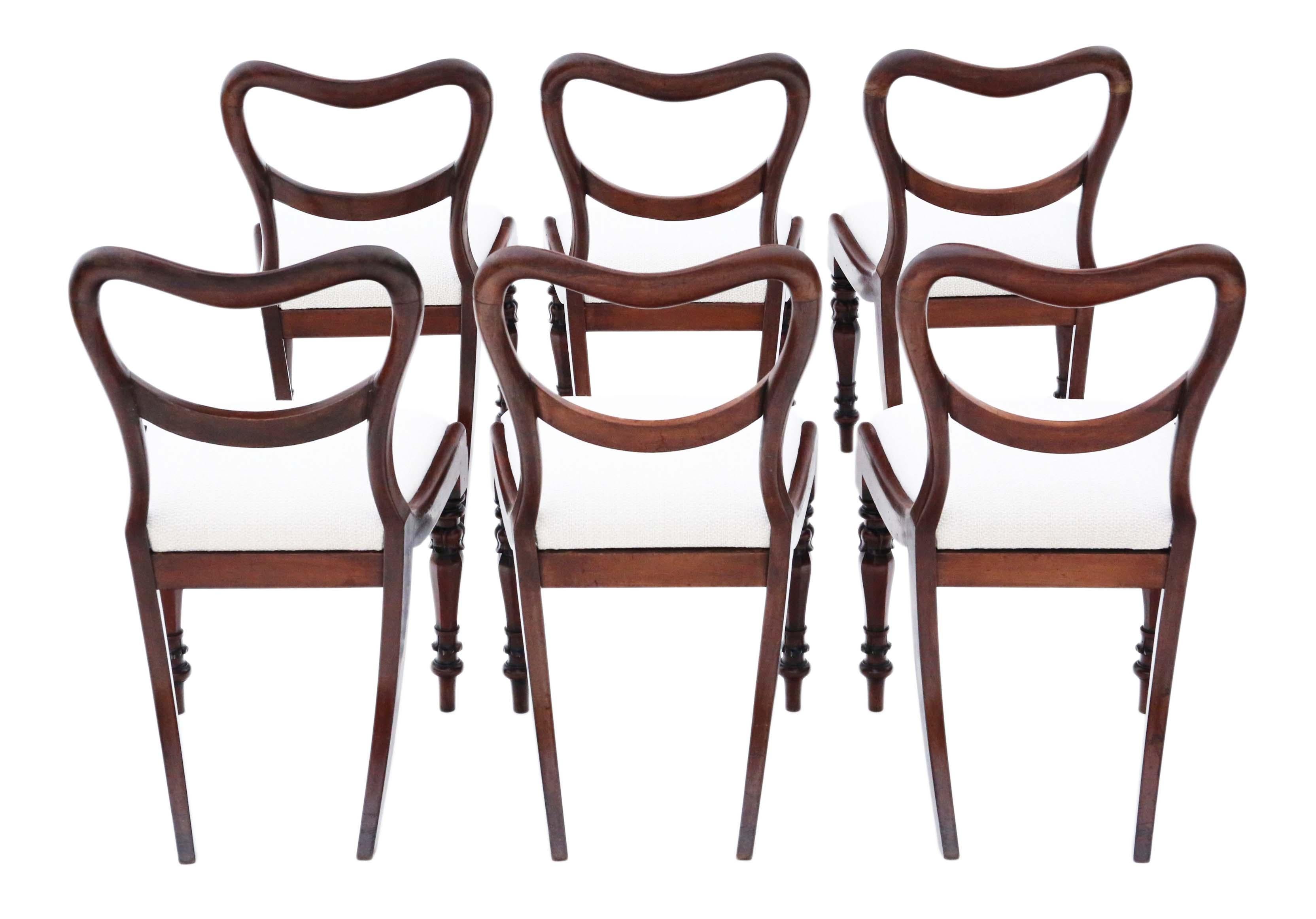 Antique quality set of 6 William IV mahogany balloon back dining chairs, circa 1835.

Solid, with no loose joints. Lovely elegant, but simple design.

Professionally reupholstered.

Overall maximum dimensions:

47cm W x 50cm D x 84cm H (46cm