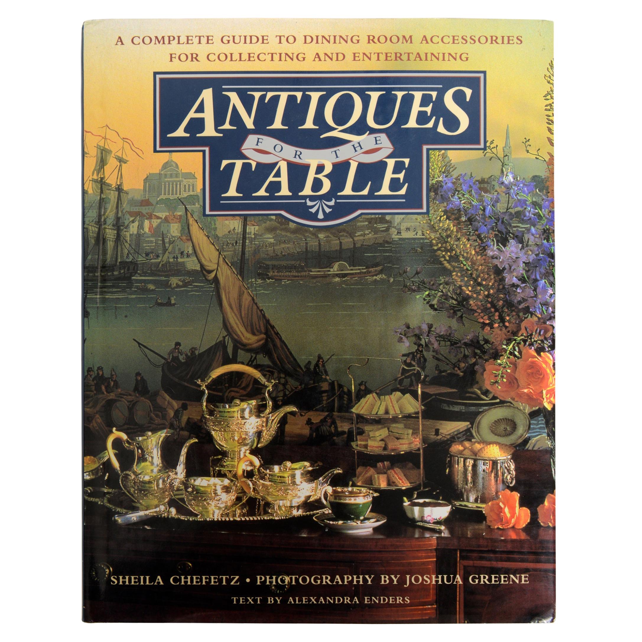 'Antiques for the Table', A Complete Guide to Dining Room Accessories, Signed For Sale