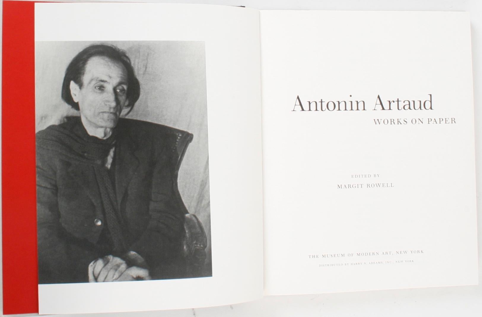 Antonin Artaud, Works on Paper. New York: The Museum of Modern Art, 1996. 1st Ed hardcover with dust jacket. 167 pp. A book published in conjunction with the MOMA exhibition which ran from October 3, 1996 to January 7, 1997. Antoine Marie Joseph