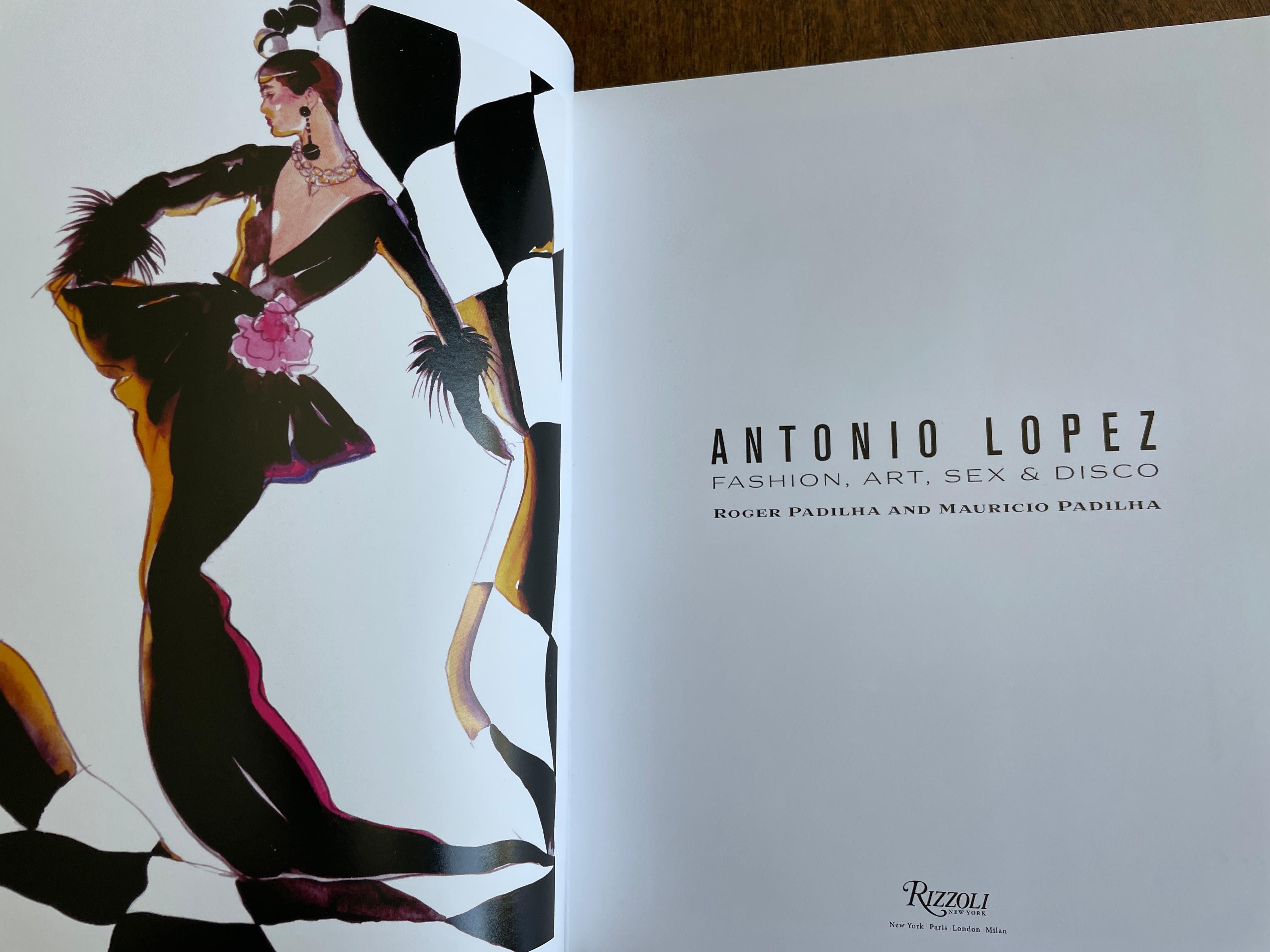 
Antonio Lopez: Fashion, Art, Sex & Disco, by Roger Padilha and Mauricio Padilha. 
Foreword by André Leon Talley; epilogue by Anna Sui. New York: Rizzoli, 2012, 304 pages.9.9 x 1.3 x 12.4 inches.

