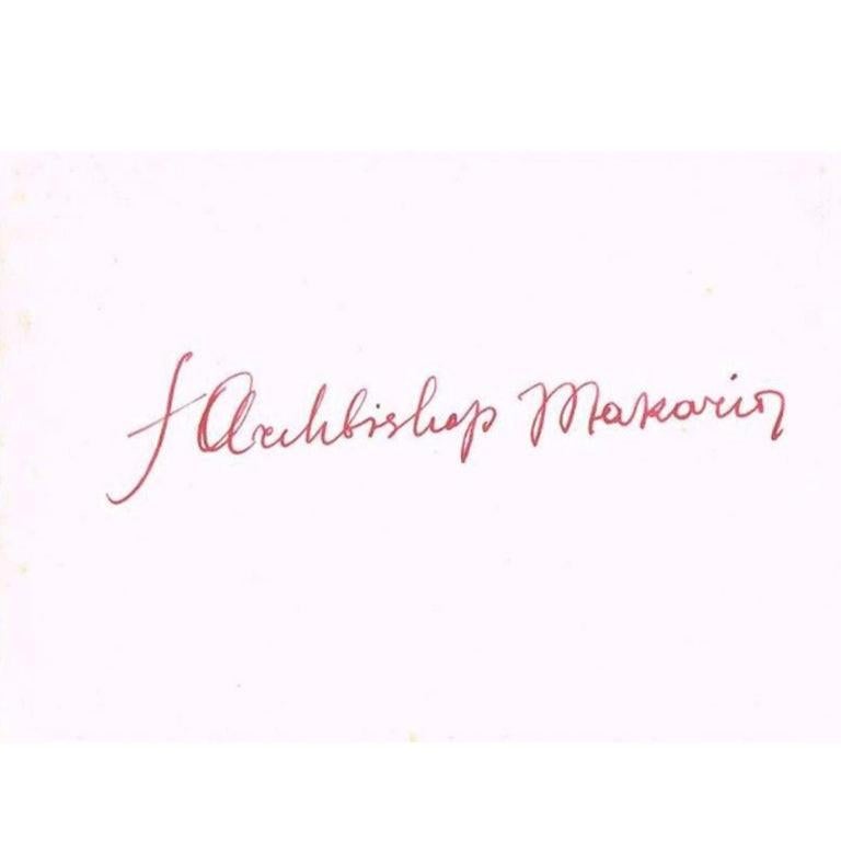 A rare opportunity to own an Archbishop Makarios autograph

Archbishop Makarios (1913-1977) became Cyprus' first president after the British granted the island independence in 1959. He served three terms as president, surviving four assassination