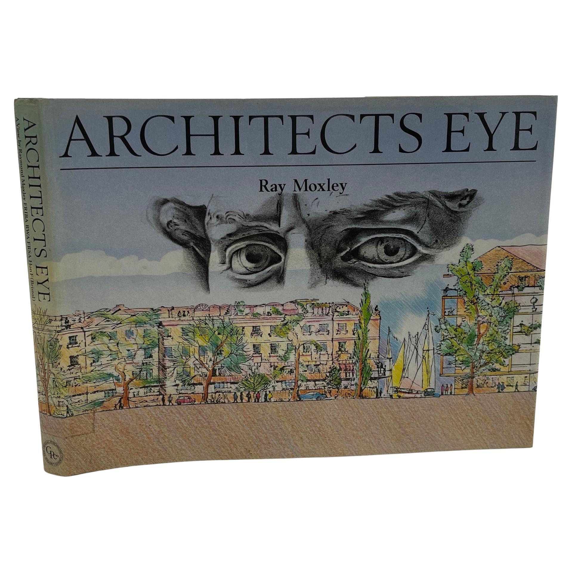 Architects Eye by Ray Moxley Hardcover 1st Edition 1988