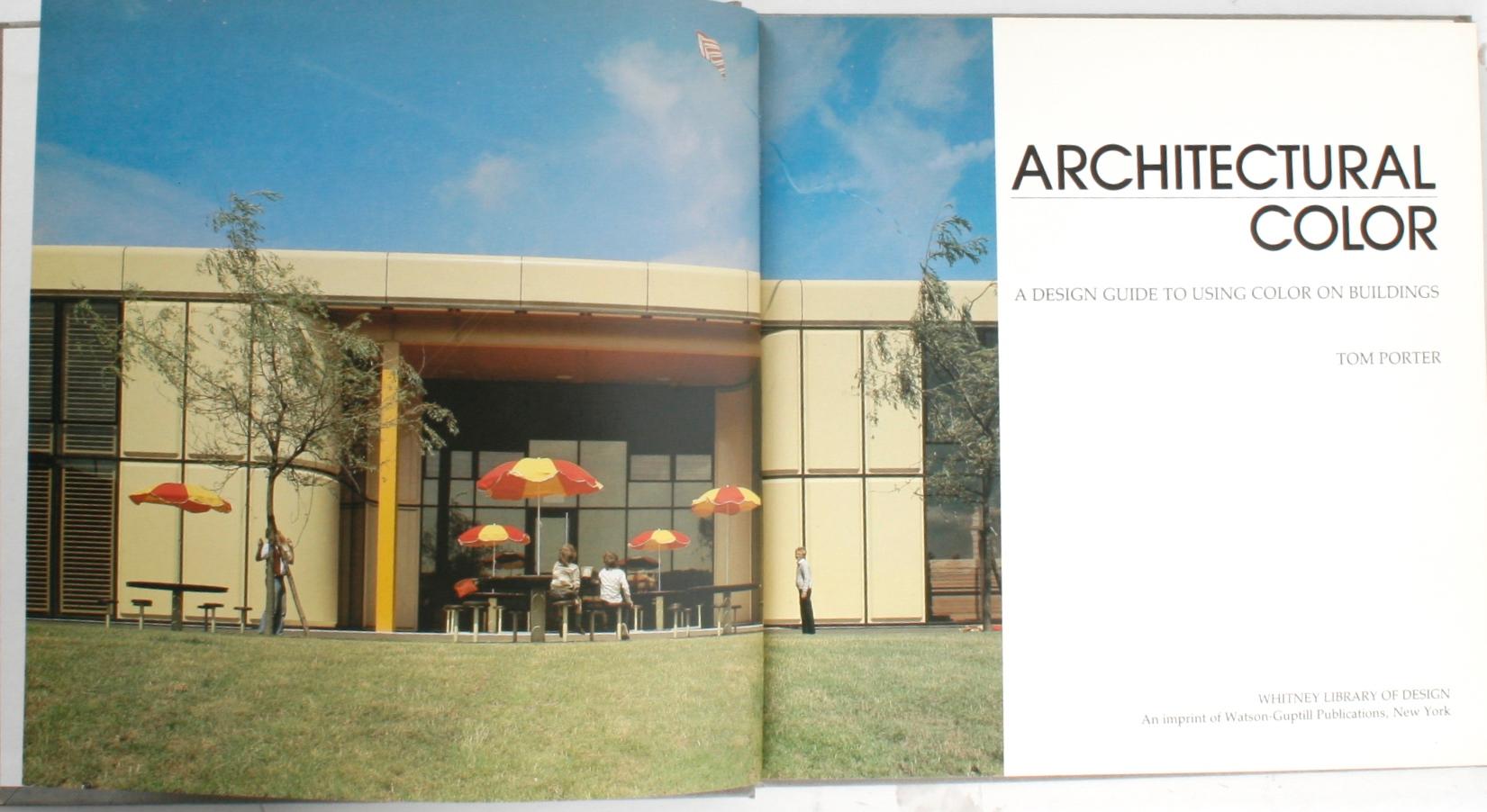 Architectural Color: A Design Guide to Using Color on Buildings by Tom Porter. Whitney Library of Design, 1982. Stated First Printing, 1st Ed hardcover, no dust jacket. This book serves as a comprehensive professional color guide. It first tracks
