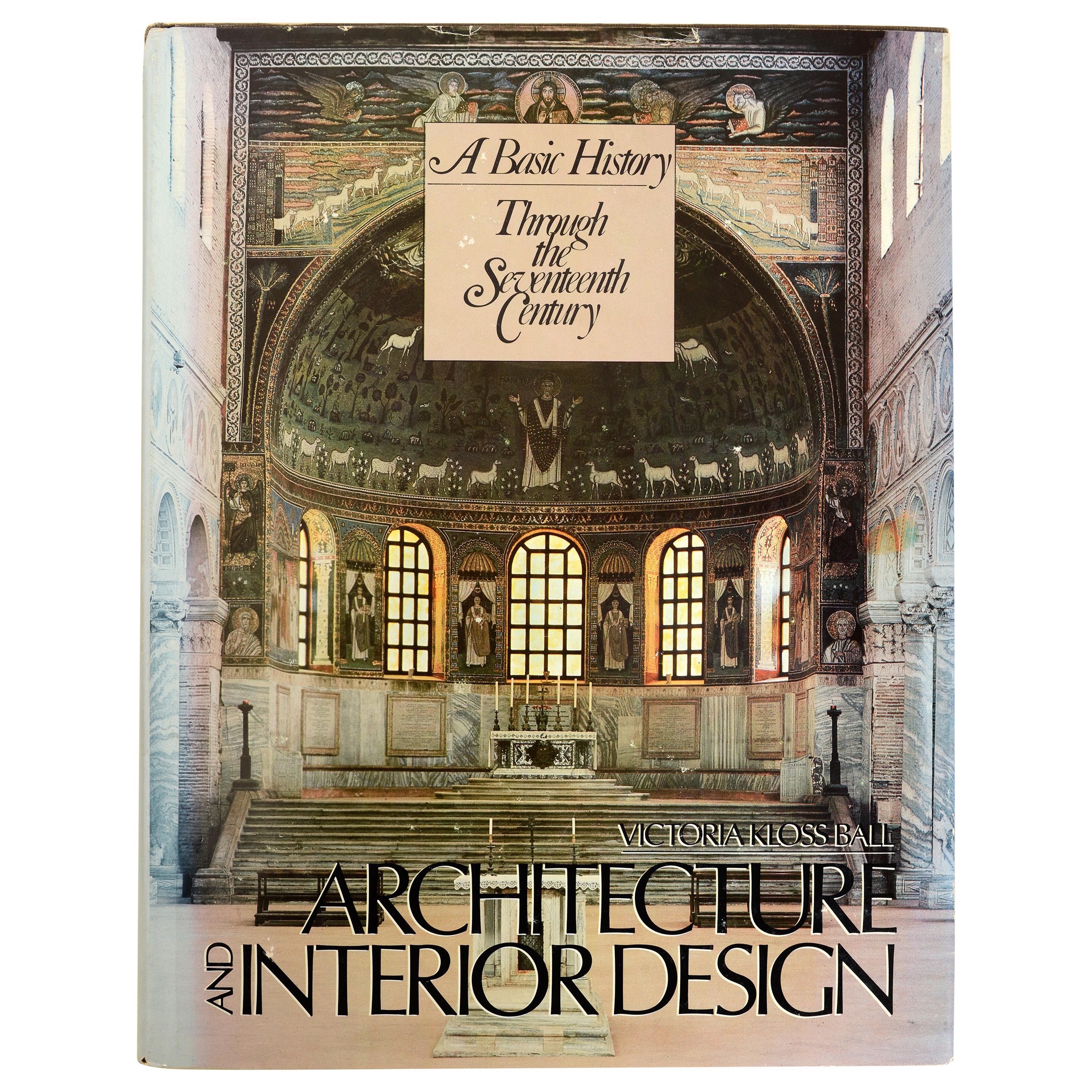 Architecture and Interior Design A Basic History Through the 17th C, 1st Ed For Sale