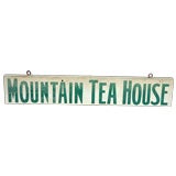 EARLY 20THC MOUNTAIN TEA HOUSE SIGN FROM VERMONT