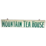 EARLY 20THC MOUNTAIN TEA HOUSE SIGN FROM VERMONT