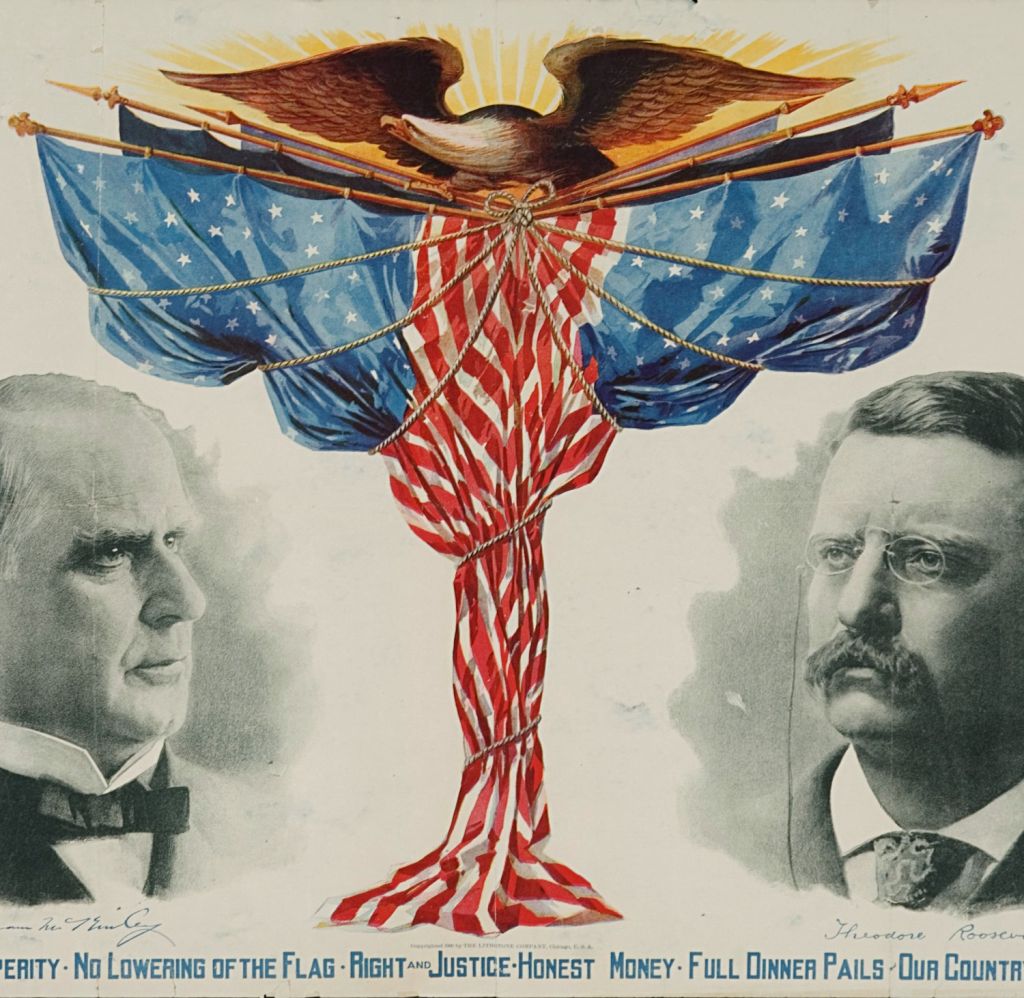 POLITICAL POSTER MADE FOR THE 1900 PRESIDENTIAL CAMPAIGN OF WILLIAM MCKINLEY AND THEODORE ROOSEVELT:<br />
<br />
Made for the 1900 presidential campaign of William McKinley and Theodore Roosevelt, this horizontal format broadside is one of the